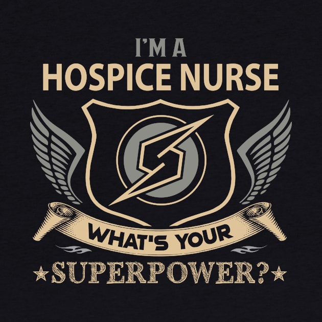 Hospice Nurse T Shirt - Superpower Gift Item Tee by Cosimiaart